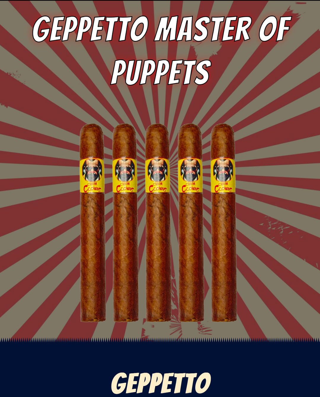 Cigar Clowns- “Gepetto”