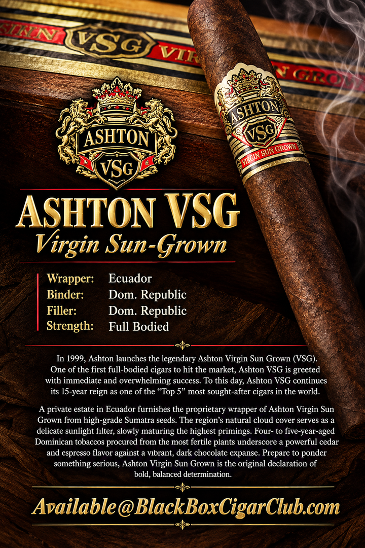 Ashton VSG
Virgin Sun-Grown